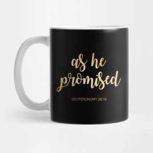 As he promised....Deuteronomy 26 19 Mug